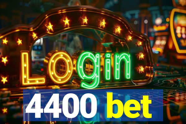 4400 bet